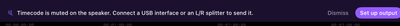 The editor banner shown when timecode has no dedicated output channel.
